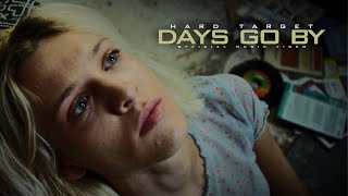 Hard Target - Days Go By