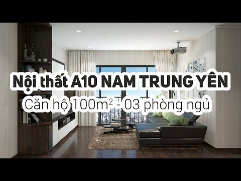 CHẤM ĐIỂM MẪU THIẾT KẾ CĂN HỘ 100M² (03 PHÒNG NGỦ) CHUNG CƯ A10 NAM TRUNG YÊN | NỘI THẤT DOORWAY