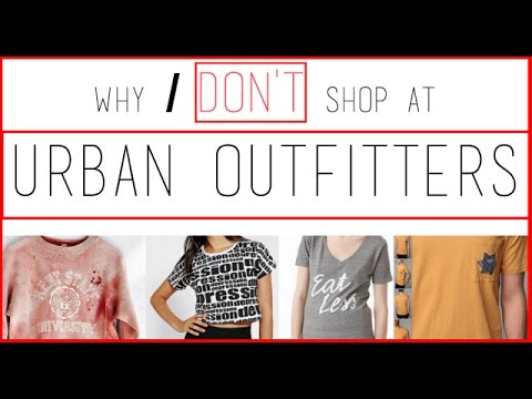 WHY I DON'T SHOP AT URBAN OUTFITTERS! - YouTube