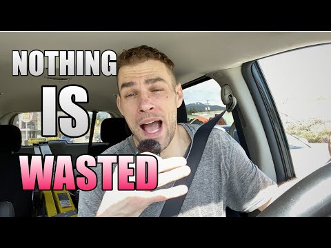 Why NOTHING You Did Is Ever a Waste of Time