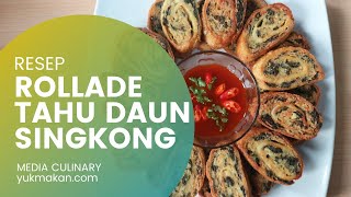Resep Rolade Tahu Daun Singkong, Enak dan Bergizi!!!
