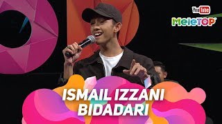 Ismail Izzani - Bidadari | Persembahan Live Meletop | Nabil & Neelofa