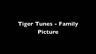 Watch Tiger Tunes Family Picture video