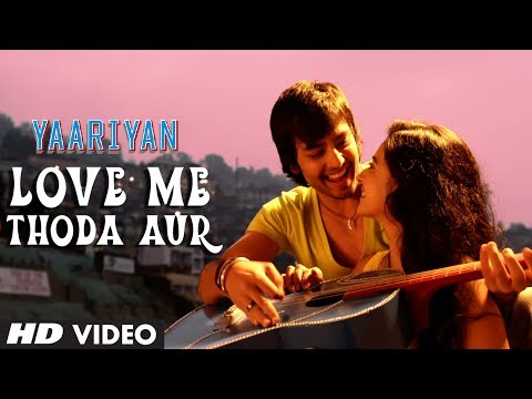 Yaariyan Love Me Thoda Aur Video Song | Himansh Kohli Rakul...