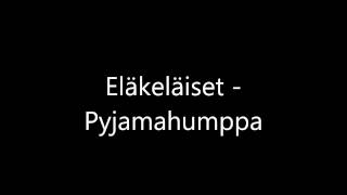 Watch Elakelaiset Pyjamahumppa video