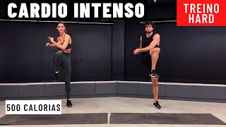 Treino de CARDIO INTENSO completo | 500 CALORIAS | Sem equipamentos | Treino HARD