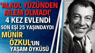 Müni̇r Özkul Ki̇mdi̇r? Alkol Yüzünden 3 Aylık Bebeğinden Ayrıldı