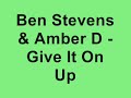 Video Ben Stevens & Amber D - Give It On Up