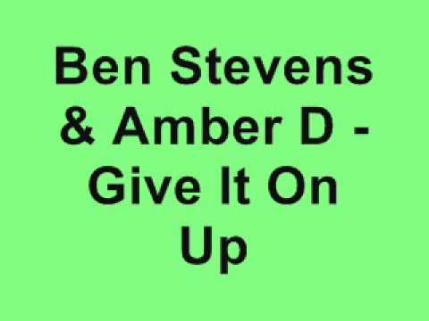 Ben Stevens & Amber D - Give It On Up