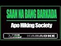 Saan Na Bang Barkada - APO HIKING SOCIETY (KARAOKE)