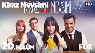 Kiraz Mevsimi 20. Bölüm