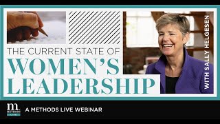 Webinar - Sally Helgesen: The Current State of Women’s Leadership