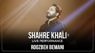 Roozbeh Bemani - Shahre Khali Live In Concert روزبه بمانی - شهر خالی