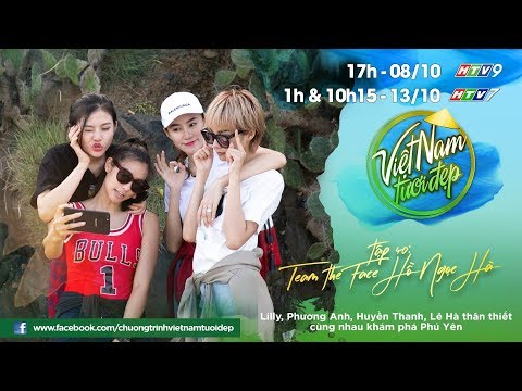 Việt Nam Tươi Đẹp | Tập 40 FULL: Lilly, Phương Anh, Huyền Thanh, Lê Hà cùng nhau khám phá Phú Yên