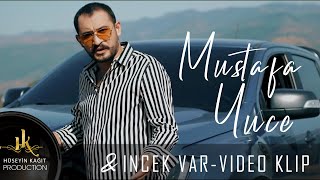 Mustafa Yüce - İncek Var #mustafayüce