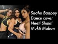 Saaho BAD BOY Dance Neeti Shakti Mukti Mohan