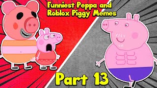 Funniest Peppa and Roblox Piggy Memes By Bomber B ! *BEST MEMES* #13