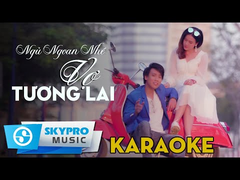 Ngủ Ngoan Nhé Vợ Tương Lai Karaoke - Duy Tuyên | Bài Hát Dành Để Dỗ Ngọt Người Yêu | Sky Pro Music