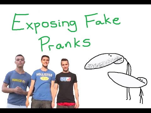 Exposing Fake Pranks