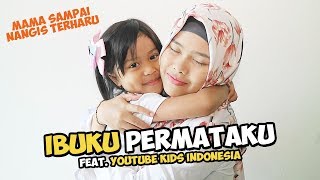 UNTUK MAMA | PUISI IBUKU PERMATAKU feat Youtube Kids Indonesia | SELAMAT HARI IBU