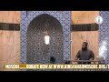 1443 | Jummua Khutba by Mudassir Mayet @King Fahad Mosque 10/01/2021
