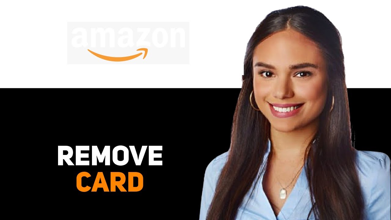 How to Remove a Credit Card from an Amazon Account 2025 How to Remove a Credit Card from an Amazon Account 2025