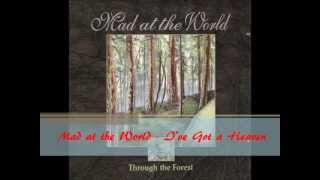 Watch Mad At The World Ive Got A Heaven video