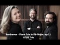 Beethoven - Piano Trio in Bb-Major, op.11 - ATOS Trio