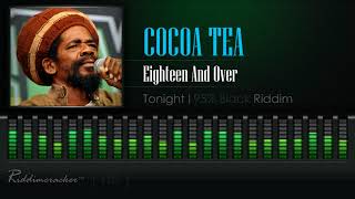 Watch Cocoa Tea Eighteen And Over video
