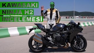 Kawasaki Ninja H2 Motosiklet İncelemesi