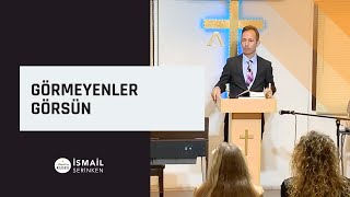 Görmeyenler Görsün - İsmail Serinken