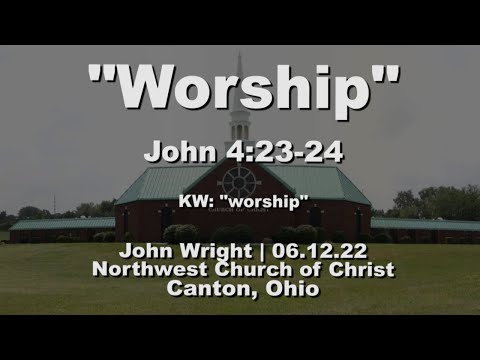 Northwest Church of Christ Videos 2022