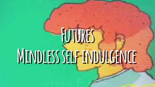 Watch Mindless Self Indulgence Futures video