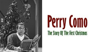 Watch Perry Como The Story Of The First Christmas video