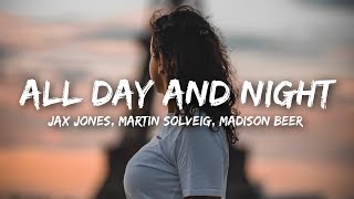 Jax Jones, Madison Beer, Martin Solveig - All Day and Night (Lyrics)