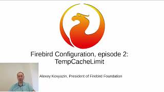 Firebird Configuration, Episode 2 Tempcachelimit