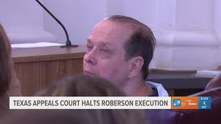 Texas Appeals Court Halts Roberson Execution