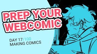 How Much Webcomic Prep is Needed? - 100 Days of Making Comics - DAY 17