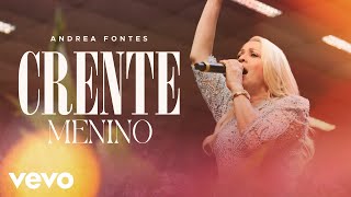 Andrea Fontes - Crente Menino Ao Vivo