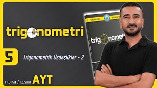 Trigonometri Kampı 5.Gün Trigonometrik Özdeşlikler 2 Ayt 11.Sınıf 12.Sınıf
