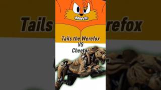 Tails The Werefox Vs Cheetor