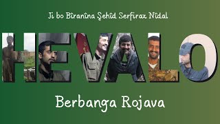 Hevalo - Berbanga Rojava & Şakiro