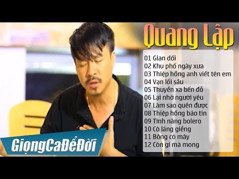 QUANG LẬP - Nổi Da Gà Giọng Ca Bolero ĐỘC LẠ Gây Nghiện | LK Nhạc Trữ Tình Bolero Xưa 2017 | quang lập QUANG LẬP - Nổi Da Gà Giọng Ca Bolero ĐỘC LẠ Gây Nghiện | LK Nhạc Trữ Tình Bolero Xưa 2017 | quang lập