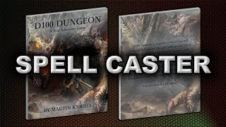 SPELL CASTER (D100 DUNGEON VIDEO)