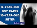 Noida: 12-year-old boy allegedly rapes and impregnates his 16-year-old sister | Oneindia News