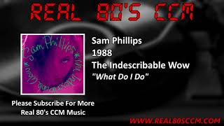 Watch Sam Phillips What Do I Do video