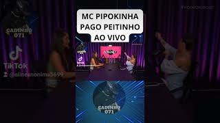 Mc Pipokinha Paga Peitinho Ao Vivo
