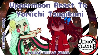 Uppermoons React To Yoriichi Tsugikuni Please Use 2X Speed Moonsl4Yerss Demon Slayer