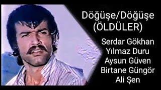 Serdar Gökhan Birtane Güngör Döğüşe - Döğüşe - Öldüler Beyto 1974