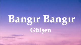 Gülşen Bangır Bangır Sözlerilyrics Semicenk, Velet